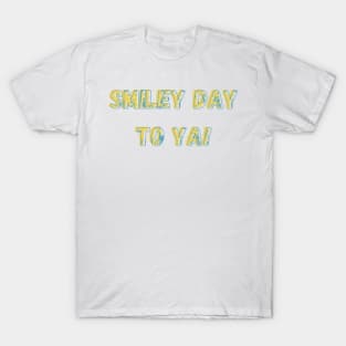 FCG: Smiley Day to Ya! T-Shirt